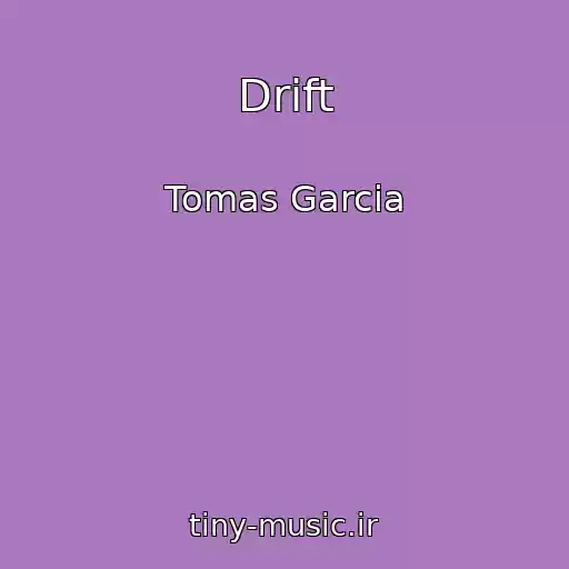 کاور آهنگ Drift از Tomas Garcia