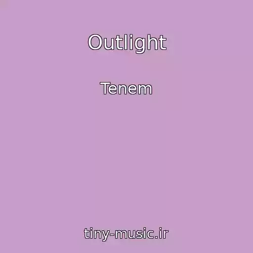 کاور آهنگ Outlight از Tenem
