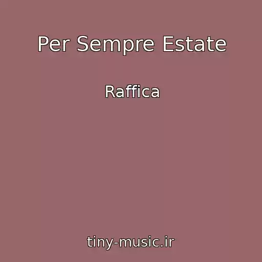 کاور آهنگ Per Sempre Estate از Raffica