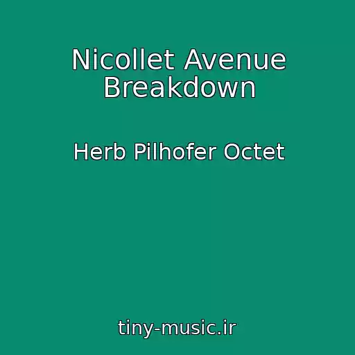 کاور آهنگ Nicollet Avenue Breakdown از Herb Pilhofer Octet