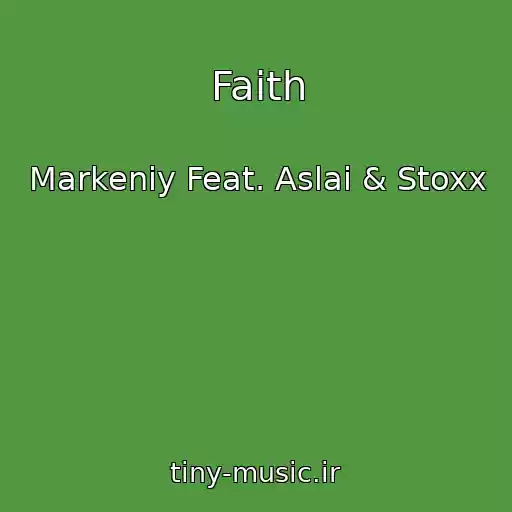 کاور آهنگ Faith از Markeniy Feat. Aslai & Stoxx