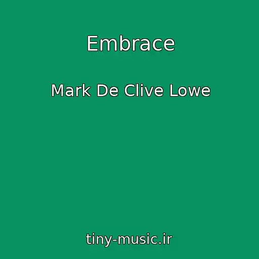 کاور آهنگ Embrace از Mark De Clive Lowe