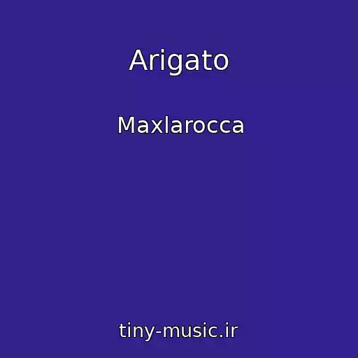 کاور آهنگ Arigato از Maxlarocca