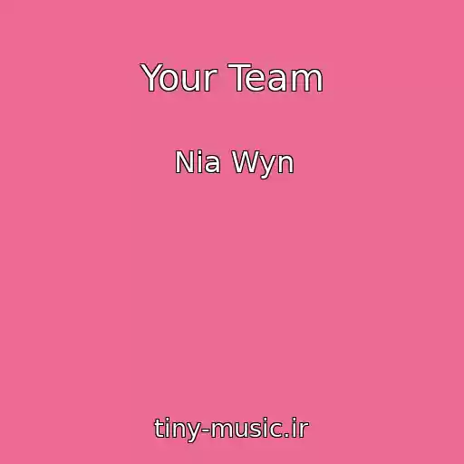 کاور آهنگ Your Team از Nia Wyn
