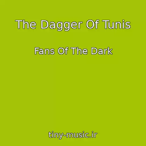 کاور آهنگ The Dagger Of Tunis از Fans Of The Dark