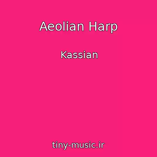 کاور آهنگ Aeolian Harp از Kassian