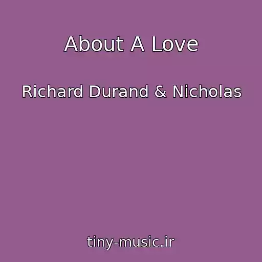 کاور آهنگ About A Love از Richard Durand & Nicholas