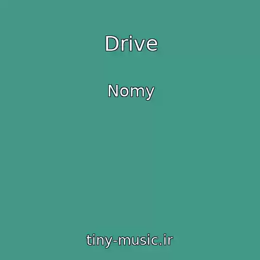 کاور آهنگ Drive از Nomy