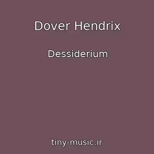 کاور آهنگ Dover Hendrix از Dessiderium