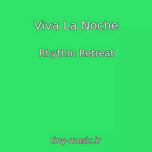 کاور آهنگ Viva La Noche از Rhythm Retreat