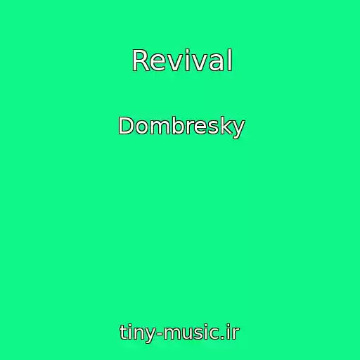 کاور آهنگ Revival از Dombresky