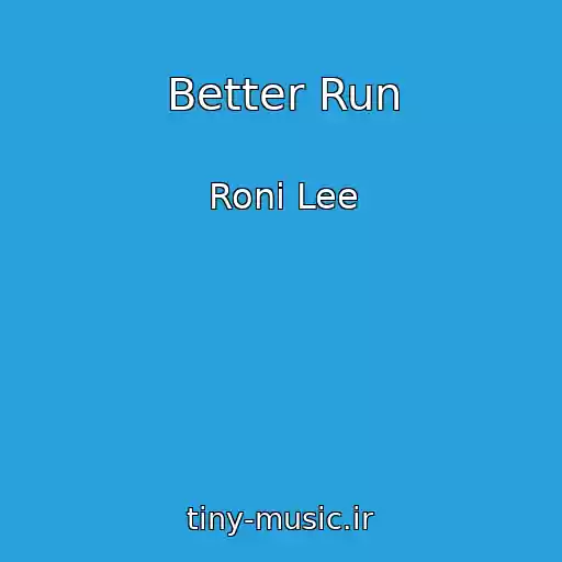 کاور آهنگ Better Run از Roni Lee