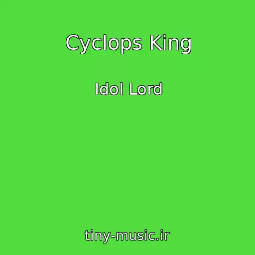 کاور آهنگ Cyclops King از Idol Lord