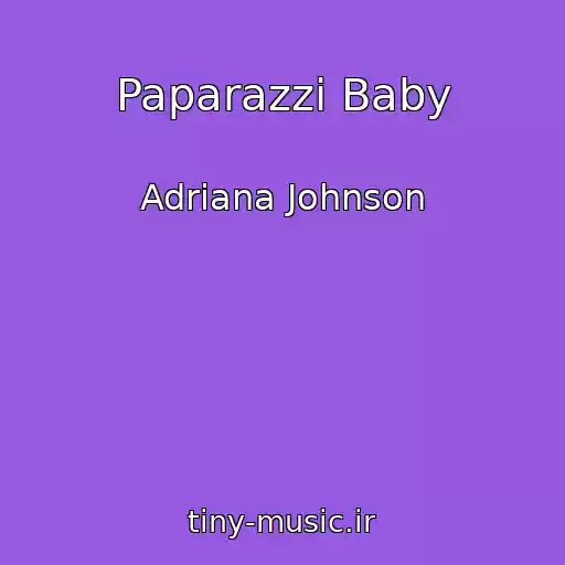 کاور آهنگ Paparazzi Baby از Adriana Johnson