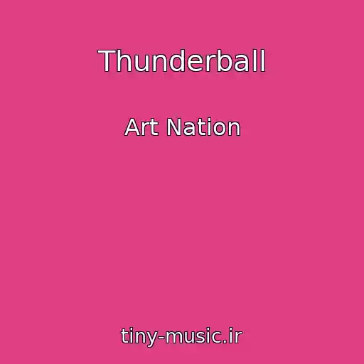 کاور آهنگ Thunderball از Art Nation