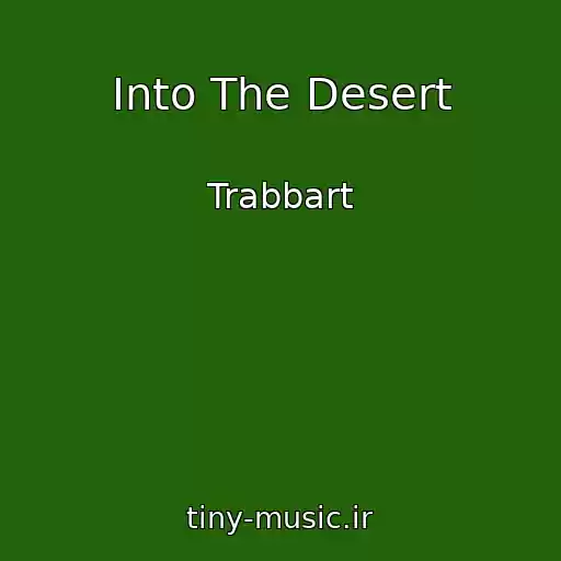 کاور آهنگ Into The Desert از Trabbart