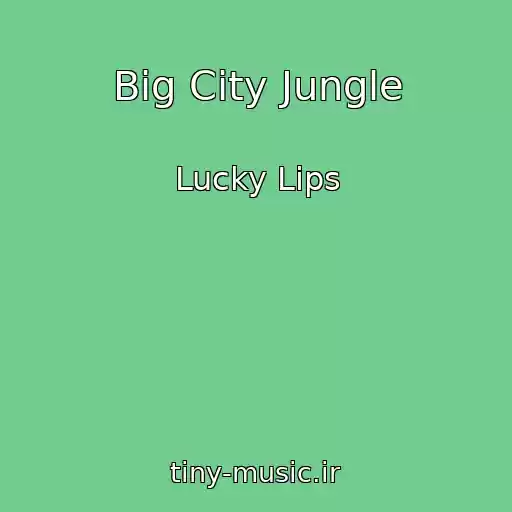 کاور آهنگ Big City Jungle از Lucky Lips