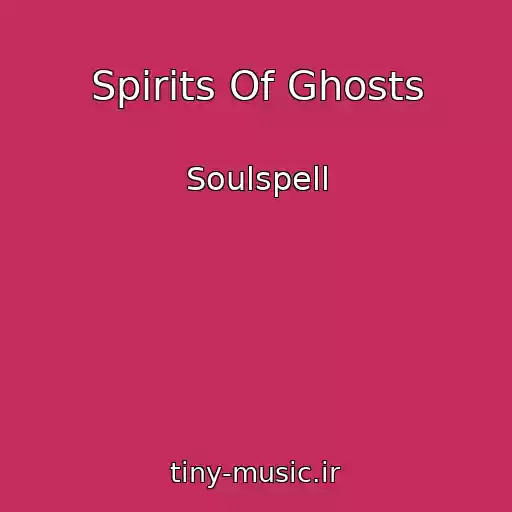 کاور آهنگ Spirits Of Ghosts از Soulspell