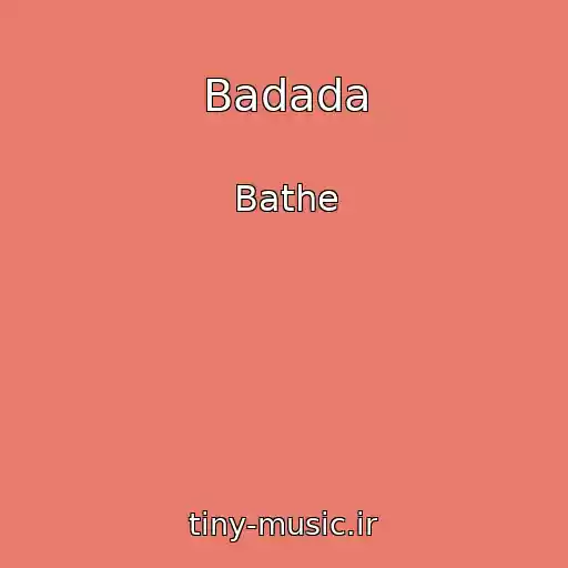 کاور آهنگ Badada از Bathe