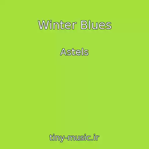 کاور آهنگ Winter Blues از Astels