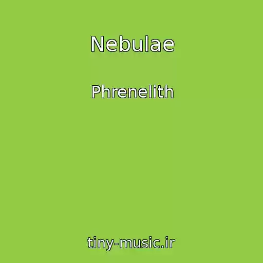 کاور آهنگ Nebulae از Phrenelith