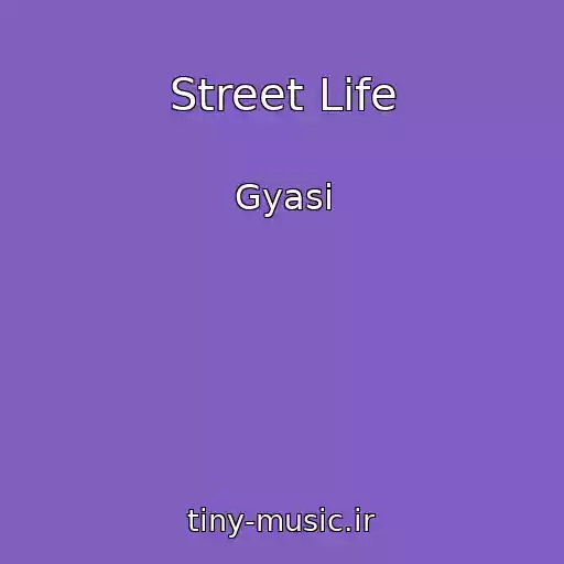 کاور آهنگ Street Life از Gyasi