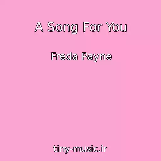 کاور آهنگ A Song For You از Freda Payne