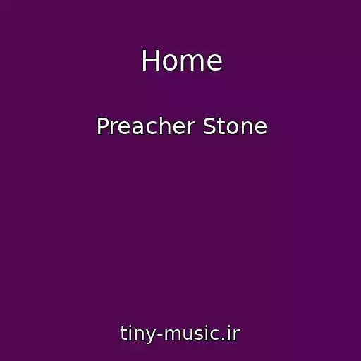 کاور آهنگ Home از Preacher Stone