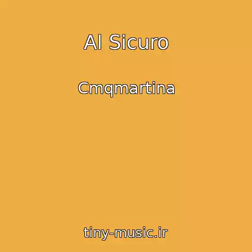 کاور آهنگ Al Sicuro از Cmqmartina