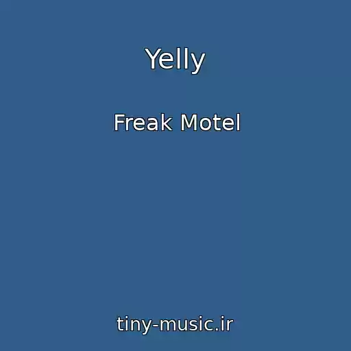 کاور آهنگ Yelly از Freak Motel
