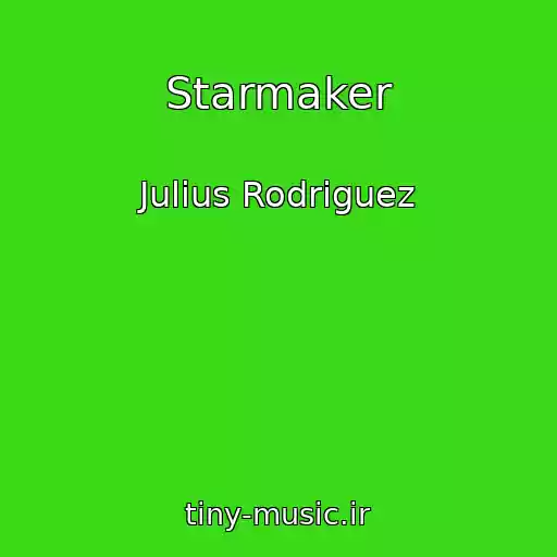 کاور آهنگ Starmaker از Julius Rodriguez