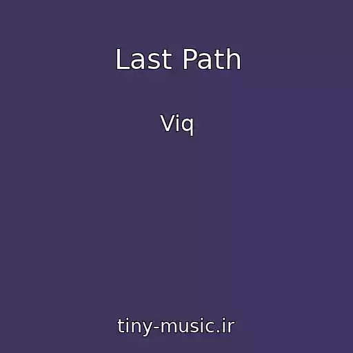 کاور آهنگ Last Path از Viq