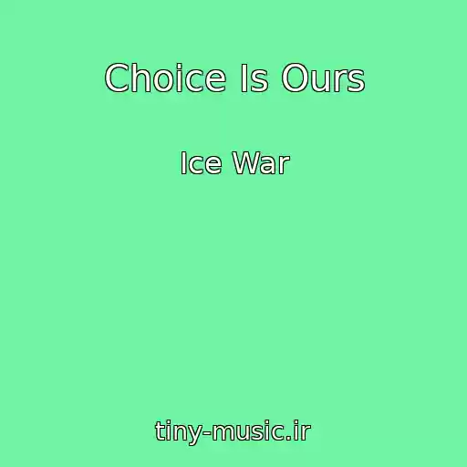 کاور آهنگ Choice Is Ours از Ice War
