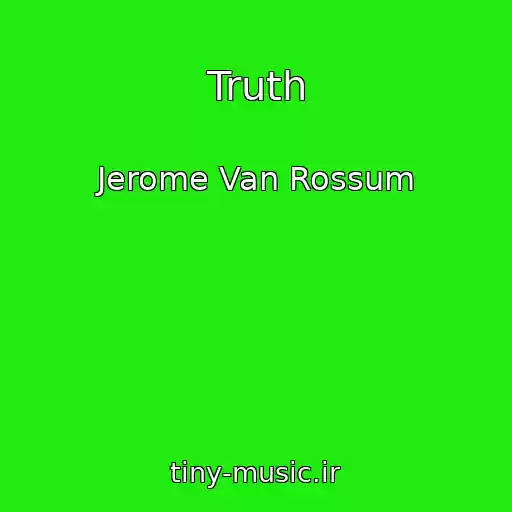 کاور آهنگ Truth از Jerome Van Rossum