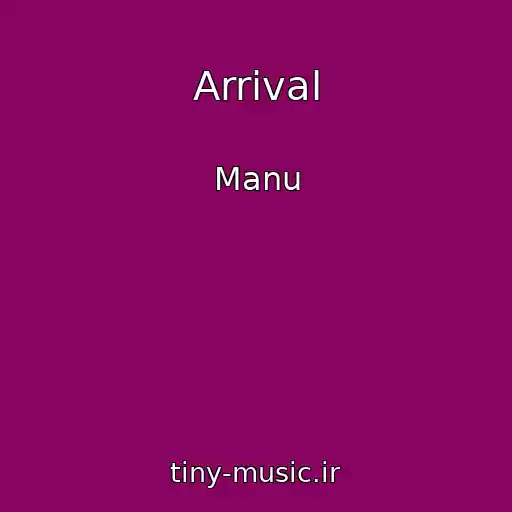 کاور آهنگ Arrival از Manu