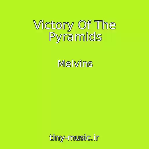 کاور آهنگ Victory Of The Pyramids از Melvins