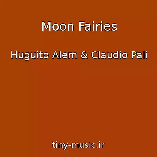 کاور آهنگ Moon Fairies از Huguito Alem & Claudio Pali