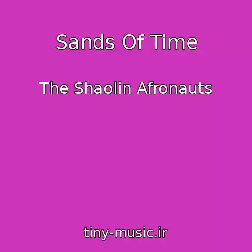 کاور آهنگ Sands Of Time از The Shaolin Afronauts
