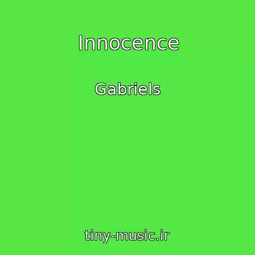 کاور آهنگ Innocence از Gabriels