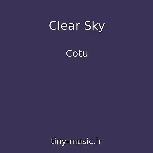 کاور آهنگ Clear Sky از Cotu