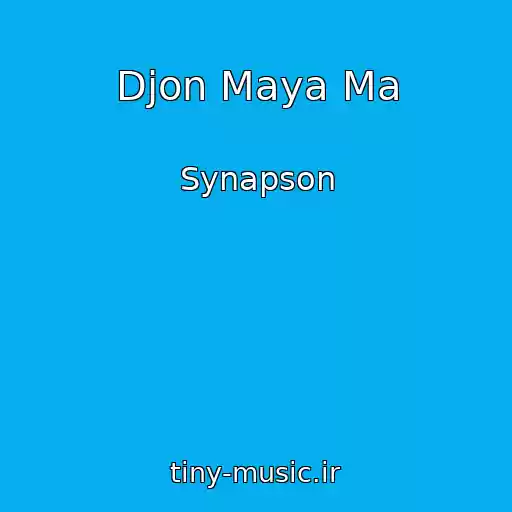 کاور آهنگ Djon Maya Ma از Synapson