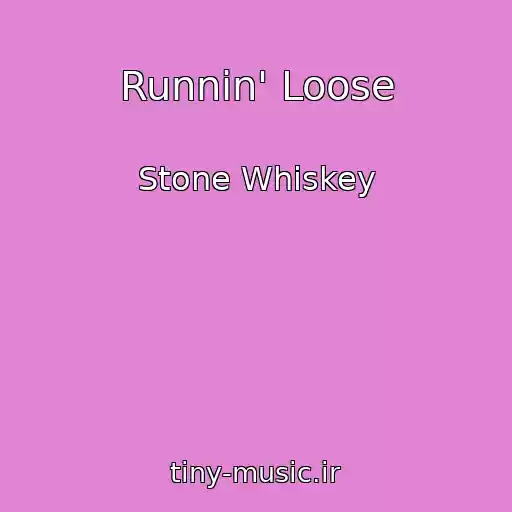 کاور آهنگ Runnin' Loose از Stone Whiskey