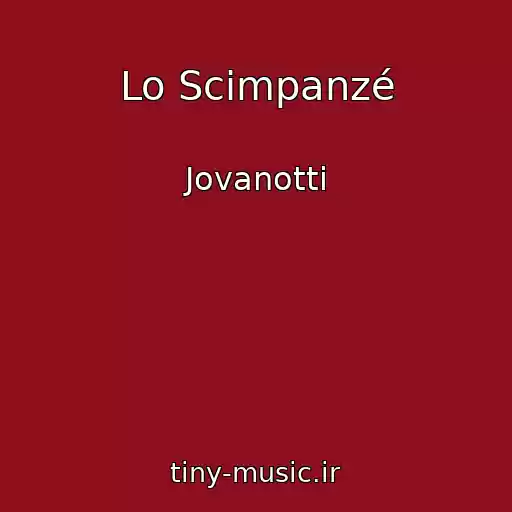 کاور آهنگ Lo Scimpanzé از Jovanotti