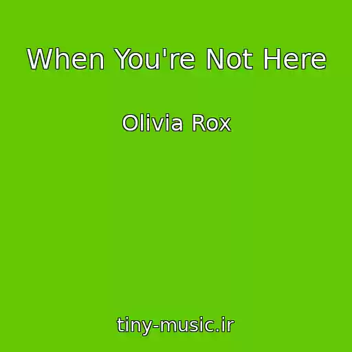 کاور آهنگ When You're Not Here از Olivia Rox