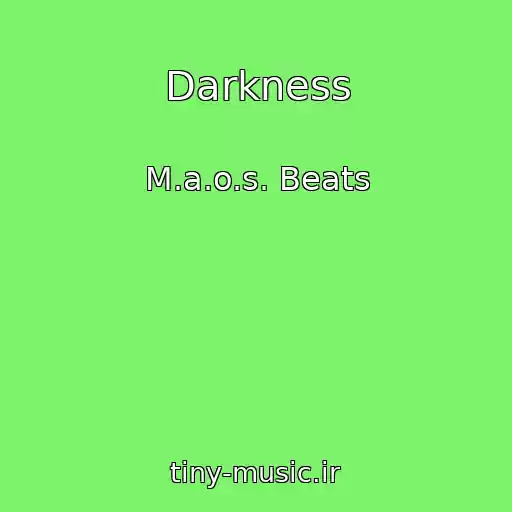 کاور آهنگ Darkness از M.a.o.s. Beats