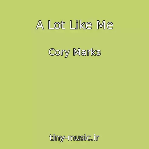کاور آهنگ A Lot Like Me از Cory Marks