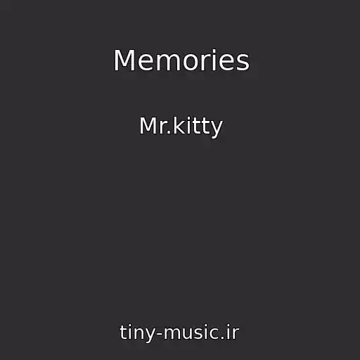 کاور آهنگ Memories از Mr.kitty