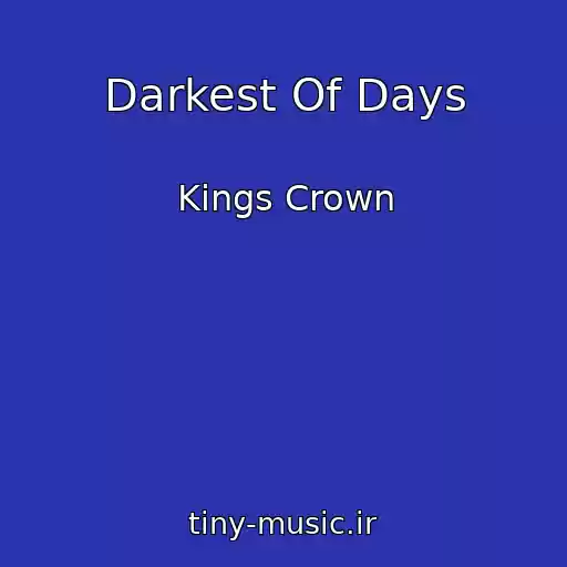 کاور آهنگ Darkest Of Days از Kings Crown