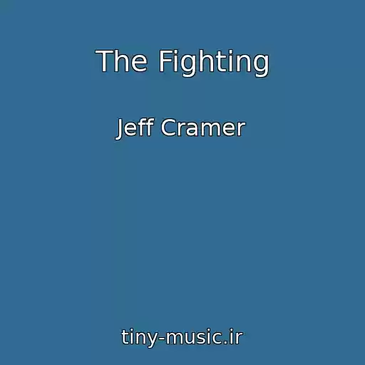 کاور آهنگ The Fighting از Jeff Cramer