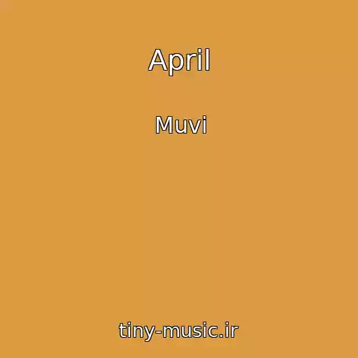 کاور آهنگ April از Muvi